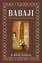 Babaji :Life And Teachings Of Farid-Ud-Din Ganj-i Shakar